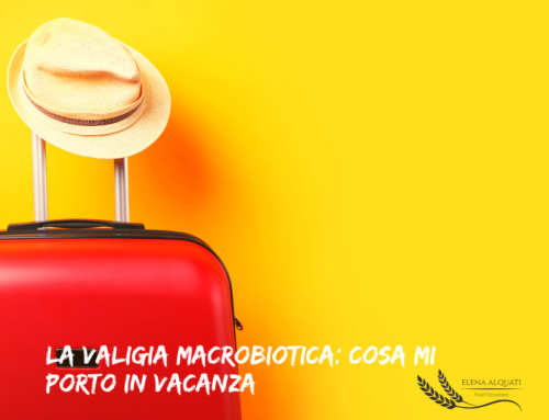La valigia macrobiotica: cosa mi porto in vacanza!