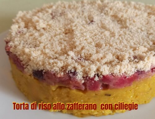 Dalla provincia di Pavia Torta di riso allo zafferano  con ciliegie